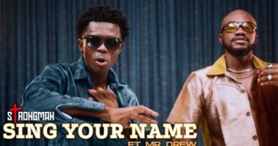 Strongman ft. Mr Drew – Sing Your Name (Official Music Video)