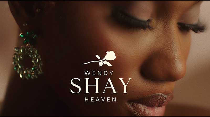 Wendy Shay premiers Heaven Music Video.