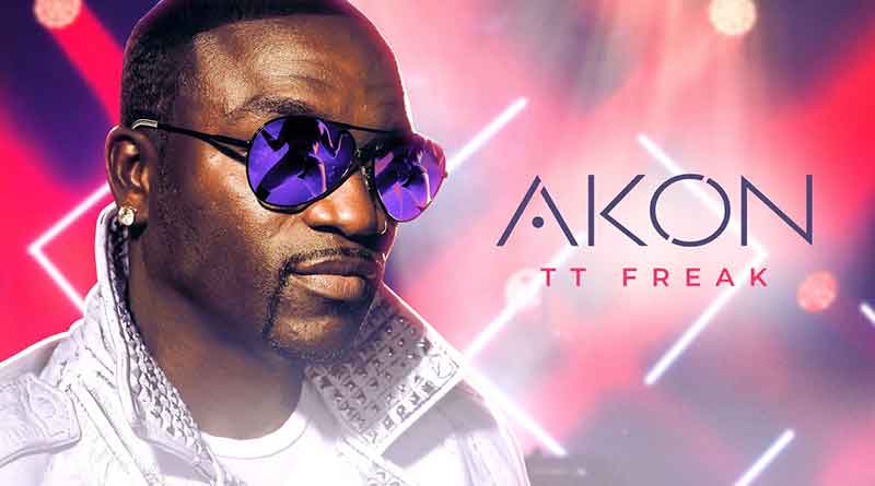 Akon premiers TT Freak Official Music Video.