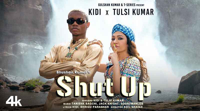 KiDi and Tulsi Kumar premiers Shut Up Music Video.