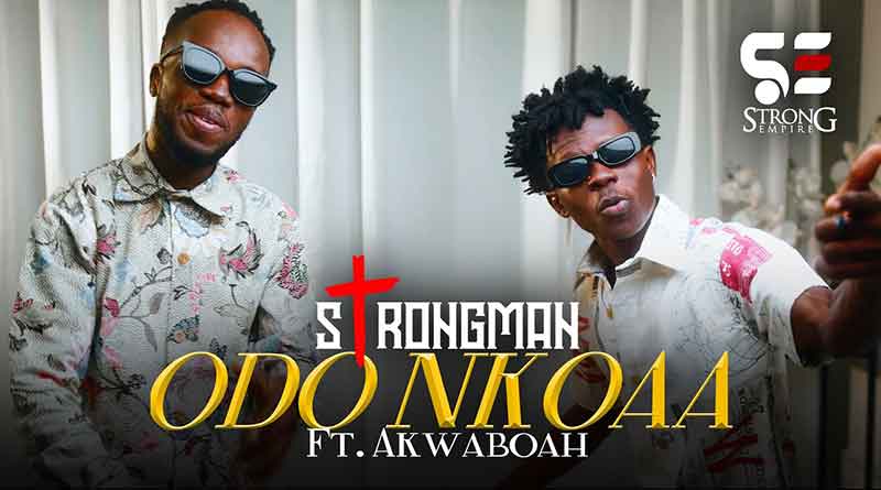 Strongman and Akwaboah Odo Nkoaa